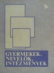 Alberti Aladárné - Gyermekek, nevelők, intézmények [antikvár]