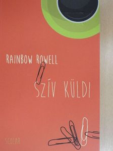 Rainbow Rowell - Szív küldi [antikvár]