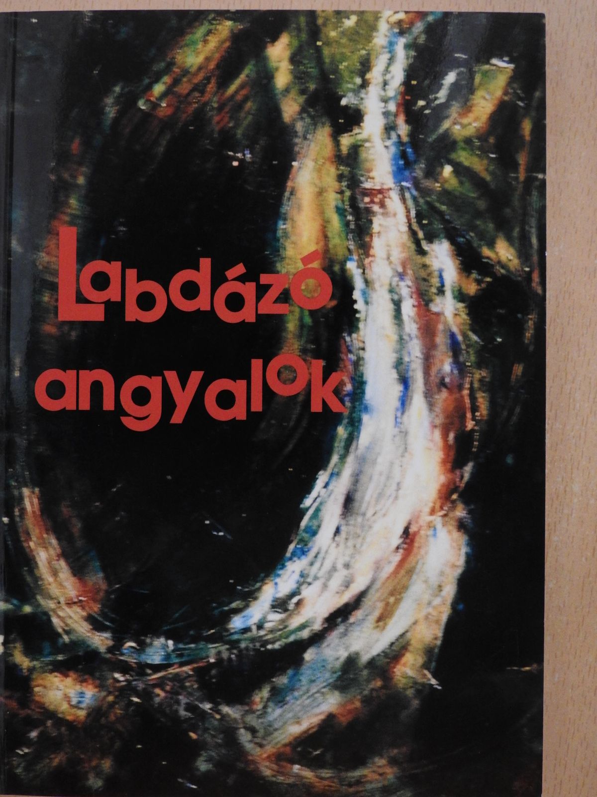 Bagi Aranka - Labdázó angyalok (dedikált példány) [antikvár]