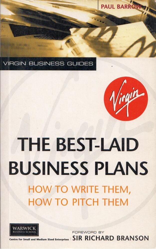 Paul Barrow - The Best-Laid Business Plan: How to Write Them, How to Pitch Them [antikvár]
