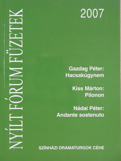 Gazdag Péter - Nyílt Fórum Füzetek 2007 [antikvár]