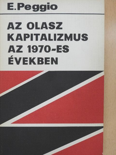 Eugenio Peggio - Az olasz kapitalizmus az 1970-es években [antikvár]