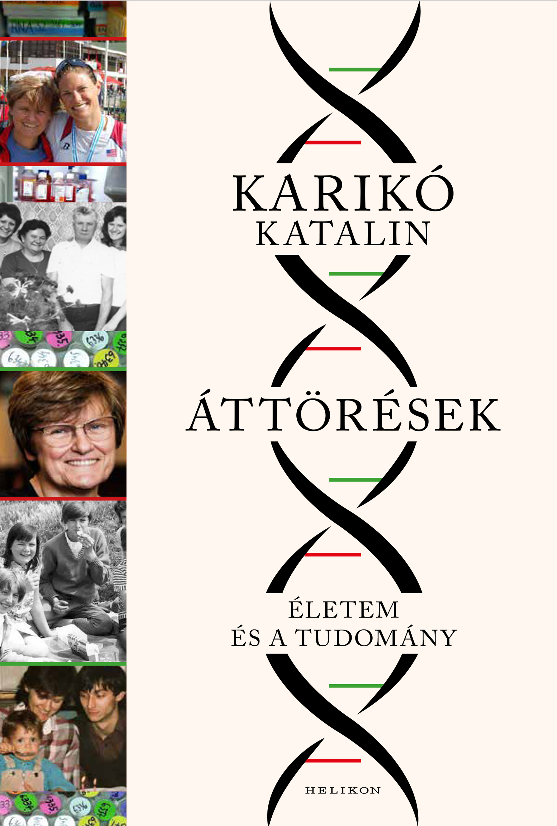 Karikó Katalin - Áttörések - Életem és a tudomány [eKönyv: epub, mobi]