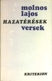 Molnos Lajos - Hazatérések [antikvár]