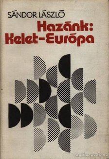 Sándor László - Hazánk Kelet-Európa [antikvár]