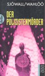 SJÖWALL, MAJ - WAHLÖÖ, PER - Der Polizistenmörder [antikvár]