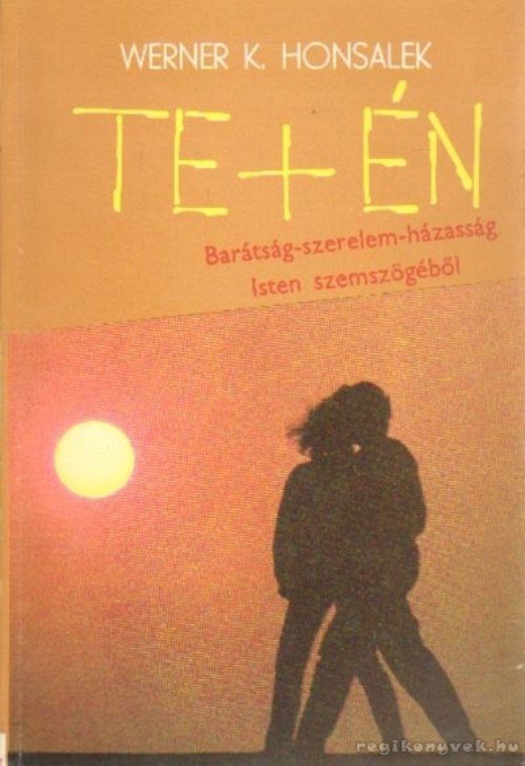 Honsalek, Werner K. - Te + én [antikvár]