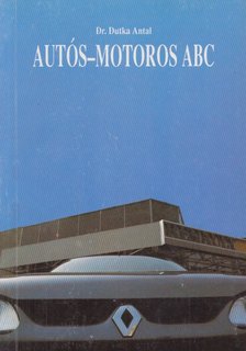 Dr. Dutka Antal - Autós-motoros ABC [antikvár]