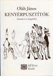 Oláh János - Kenyérpusztítók [antikvár]