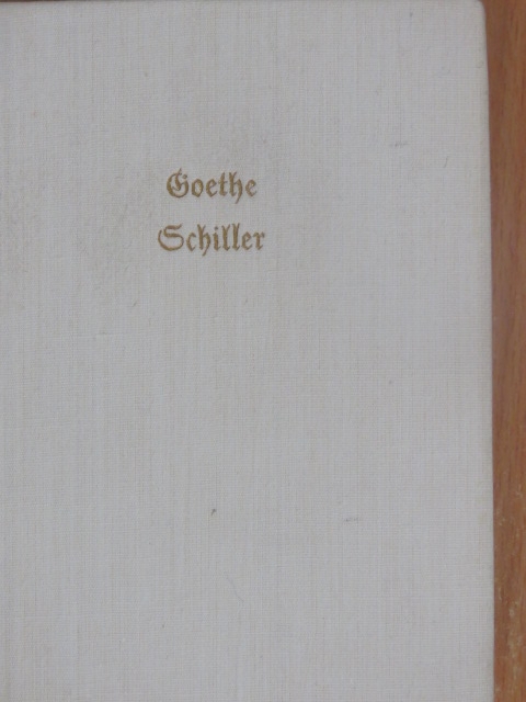Friedrich von Schiller - Goethe/Schiller [antikvár]