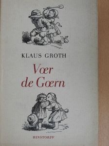 Klaus Groth - Voer de Goern [antikvár]