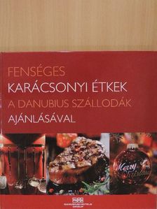 Altbäcker György - Fenséges karácsonyi étkek a Danubius szállodák ajánlásával [antikvár]