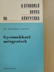 Dr. Szamosi József - Gyermekkori mérgezések [antikvár]