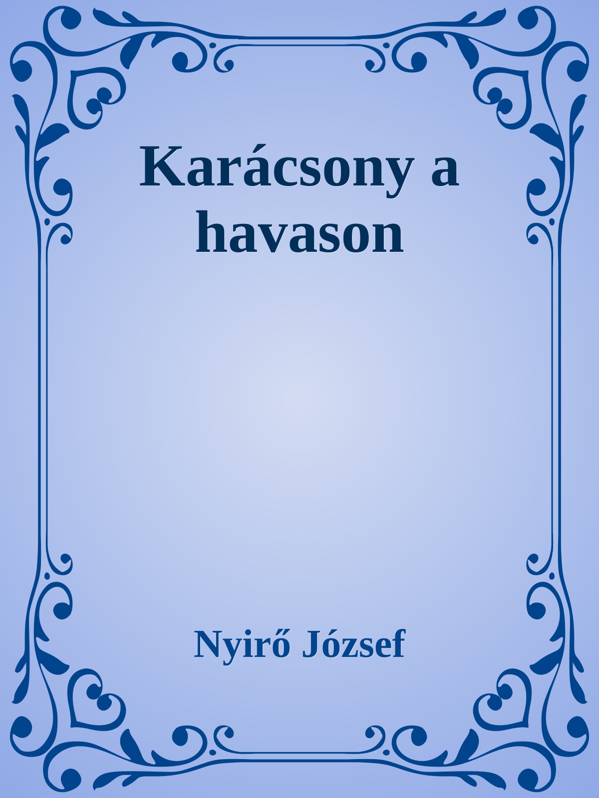 NYÍRŐ JÓZSEF - Karácsony a havason [eKönyv: epub, mobi]