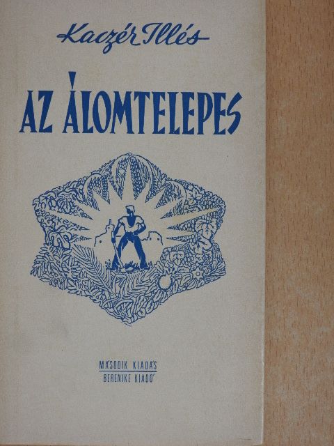Kaczér Illés - Az álomtelepes [antikvár]