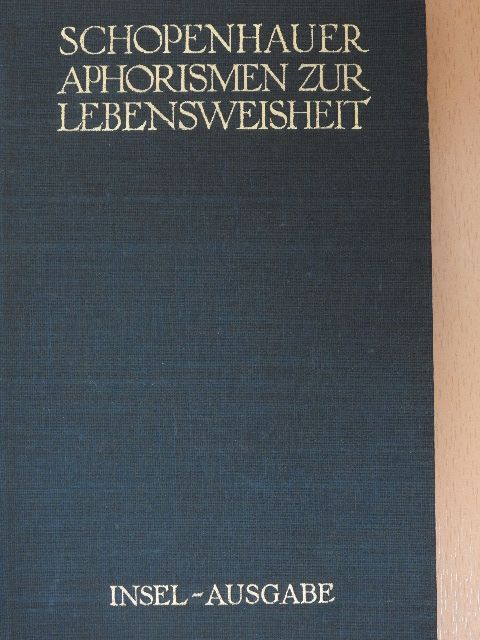 Arthur Schopenhauer - Schopenhauers Aphorismen zur Lebensweisheit [antikvár]