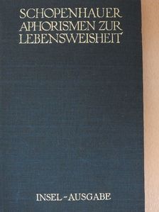 Arthur Schopenhauer - Schopenhauers Aphorismen zur Lebensweisheit [antikvár]
