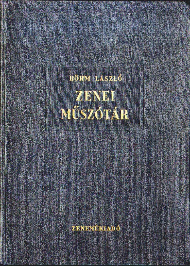 BÖHM LÁSZLÓ - Zenei műszótár [antikvár]