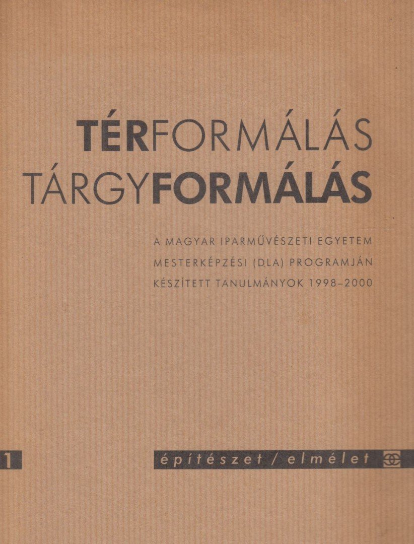 Polónyi Károly - Térformálás / Tárgyformálás [antikvár]