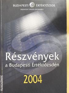 Bajusz Tibor - Részvények a Budapesti Értéktőzsdén 2004 [antikvár]