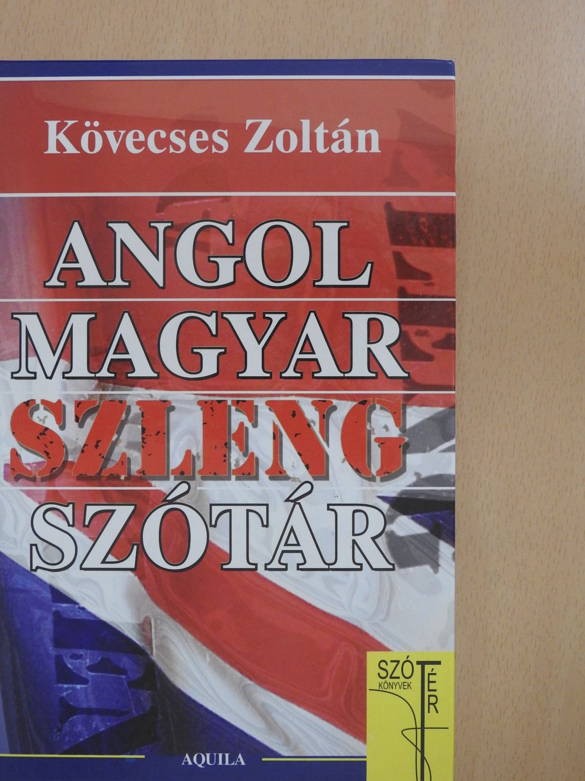 Kövecses Zoltán - Angol-magyar szlengszótár (dedikált példány) [antikvár]
