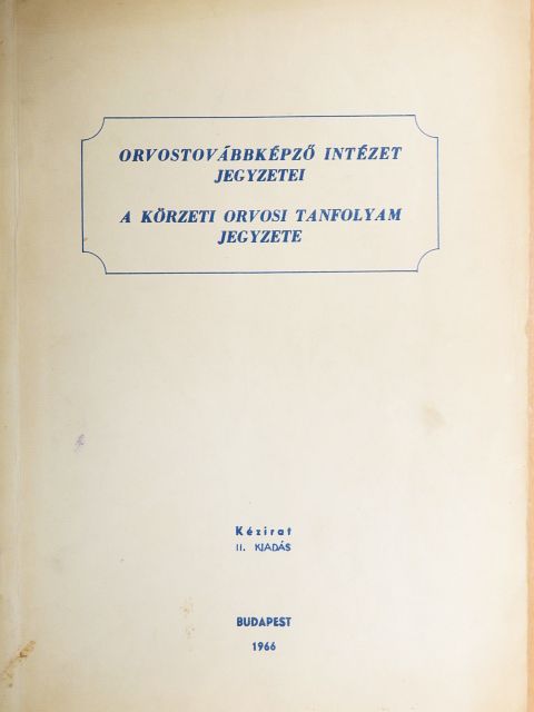 Dr. Adamis Géza - A körzeti orvosi tanfolyam jegyzete [antikvár]