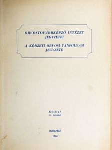 Dr. Adamis Géza - A körzeti orvosi tanfolyam jegyzete [antikvár]