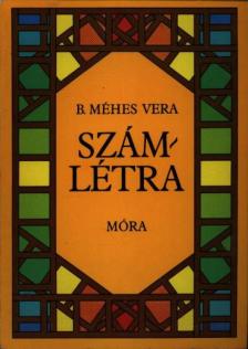 B. Méhes Vera - Számlétra [antikvár]