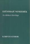 KÁRPÁTI SÁNDOR - Ezüsthajú nemzedék (dedikált) [antikvár]