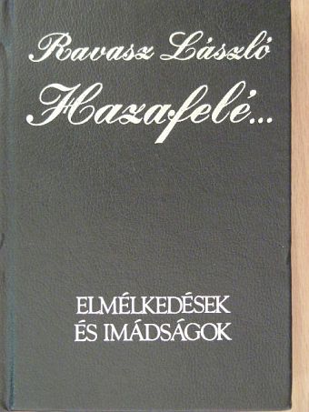 Dr. Ravasz László - Hazafelé... [antikvár]