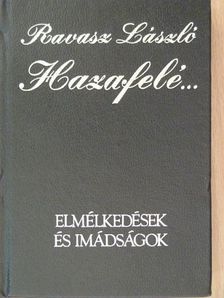 Dr. Ravasz László - Hazafelé... [antikvár]