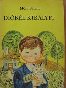 Móra Ferenc - Dióbél királyfi [antikvár]