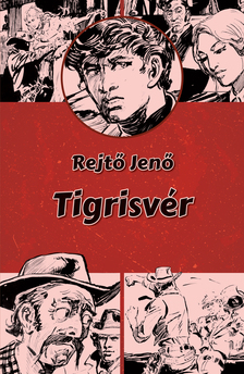 Rejtő Jenő - Tigrisvér