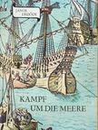 Erdődy János - Kampf um die Meere [antikvár]