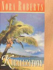Nora Roberts - Korallzátony [antikvár]