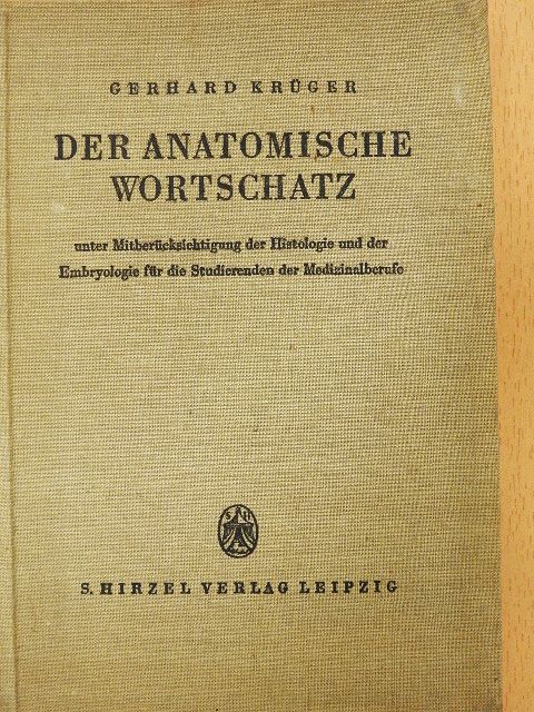 Dr. Gerhard Krüger - Der Anatomische Wortschatz [antikvár]