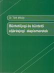 Dr. Tóth Mihály - Büntetőjogi és büntető eljárásjogi alapismeretek [antikvár]