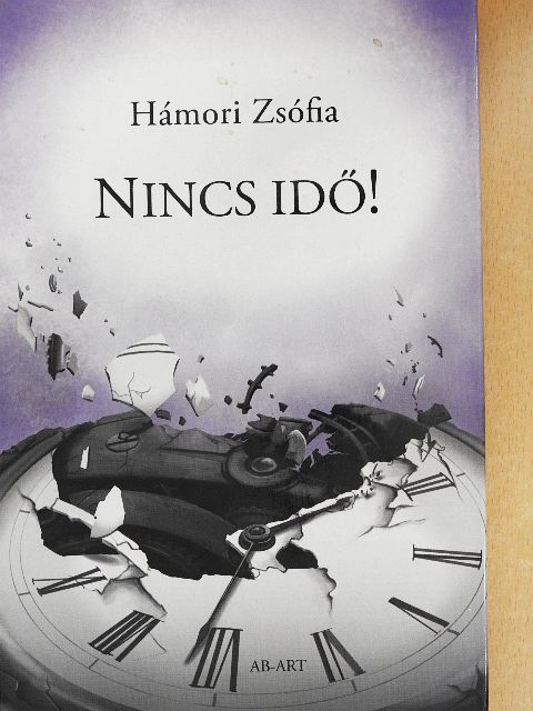 Hámori Zsófia - Nincs idő! [antikvár]