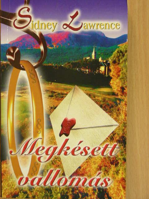 Sidney Lawrence - Megkésett vallomás [antikvár]