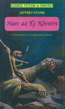 Stone, Jeffrey - Harc az Éj Kövéért [antikvár]