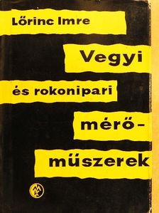 Lőrinc Imre - Vegyi és rokonipari mérőműszerek [antikvár]