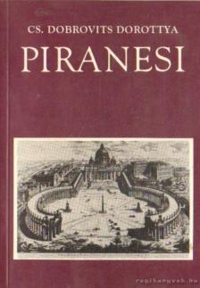 Cs. Dobrovits Dorottya - Piranesi [antikvár]