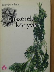 Romváry Vilmos - Fűszerek könyve [antikvár]