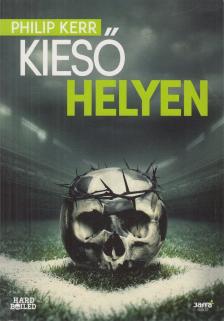 Philip Kerr - Kieső helyen [antikvár]