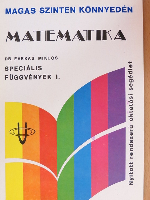 Dr. Farkas Miklós - Matematika - Speciális függvények I. [antikvár]