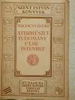 Magdics Gáspár - A természettudomány útjai Istenhez [antikvár]