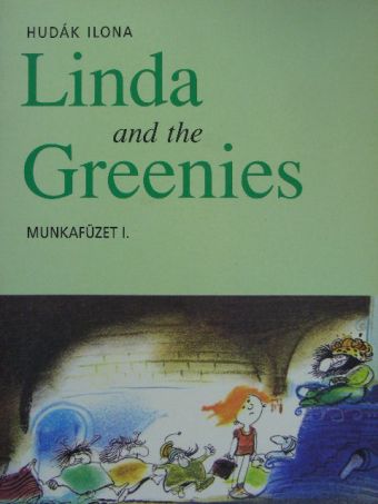 Hudák Ilona - Linda and the Greenies - Munkafüzet I. [antikvár]