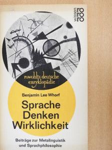 Benjamin Lee Whorf - Sprache Denken Wirklichkeit [antikvár]