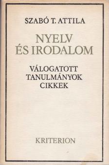 SZABÓ T. ATTILA - Nyelv és irodalom [antikvár]