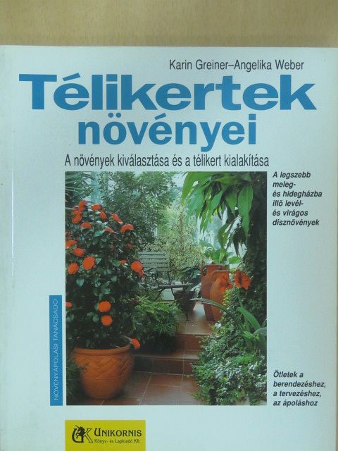 Angelika Weber - Télikertek növényei [antikvár]